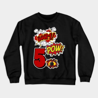 Superhero 5th Birthday gift 5 Years Old Comic Lover Tee Crewneck Sweatshirt